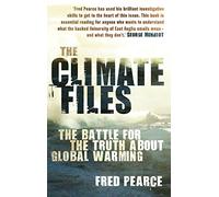 The Climate Files: The battle for the truth about global warming