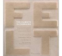 The Climate Is Changing: International Touring Exhibition Featuring the Work of Artist Felt Makers from Across the World