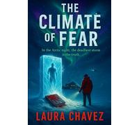 The Climate of Fear: An Eco-Thriller with a Chilling Twist