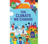 The Climate We Change (We Go Eco)
