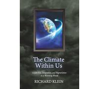 The Climate Within Us: Leadership, Integration, and Regeneration in a Warming World