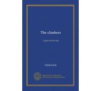 The climbers: a play in four acts