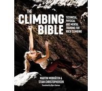 The Climbing Bible: Technical, physical and mental training for rock climbing