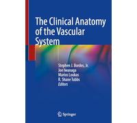 The Clinical Anatomy of the Vascular System