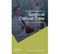 The Clinical Handbook For Surgical Critical Care, Second Edition