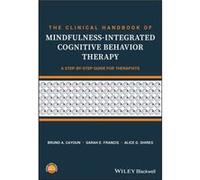 The Clinical Handbook of Mindfulnessintegrated Cognitive Behavior Therapy by Alice G. Shires Inconnu (Auteur)
