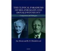 The Clinical Paradigms of Melanie Klein and Donald Winnicott - [Version Originale] Jan Abram, R D Hinshelwood (Auteur)