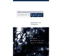 The Clinical Psychologists Handbook of Epilepsy by Christine Cull