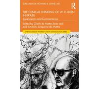 The Clinical Thinking Of W. R. Bion In Brazil