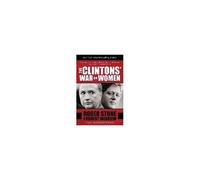 The Clintons' War On Women