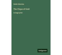The Clique of Gold: in large print