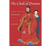 The Cloak Of Dreams: Chinese Fairy Tales