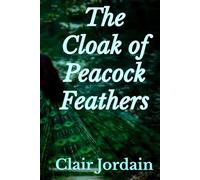 The Cloak of Peacock Feathers