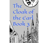 The Cloak of the Earl: Book 3