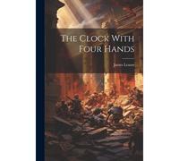 The Clock With Four Hands