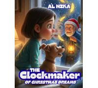 The Clockmaker of Christmas Dreams: The Night Lina Saved Christmas
