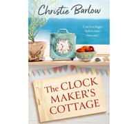 The Clockmaker’s Cottage - Christie Barlow - One More Chapter - ebook (ePub) - Livre
