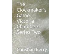 The Clockmaker's Game Victoria Chambers Series Two
