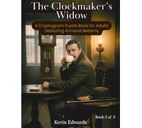 The Clockmaker's Widow: A Cryptogram Puzzle Book for Adults Featuring Armand Bellamy | A Cozy Murder Mystery Puzzle Book (Book 2 of 2)