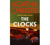 The Clocks: A Hercule Poirot Mystery: The Official Authorized Edition