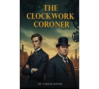 The Clockwork Coroner