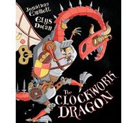 The Clockwork Dragon by Jonathan Emmett NEUF