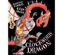 The Clockwork Dragon - [Version Originale] Inconnu (Auteur)