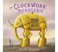 The Clockwork Menagerie - Terry Fan - Tundra Books - ebook (ePub) - Livre