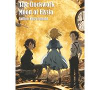 The Clockwork Moon of Elysia