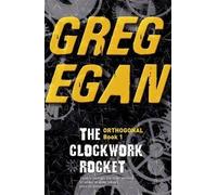 [(The Clockwork Rocket)] [Author: Greg Egan] published on (August, 2012)