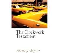 The Clockwork Testament or Enderbys End by Anthony Burgess Anthony Burgess (Auteur)