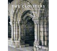 The Cloisters: Medieval Art And Architecture