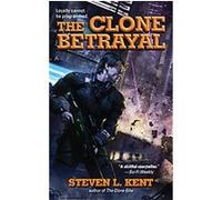The Clone Betrayal Steven Kent (Auteur)