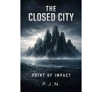 The Closed City: Point of Impact