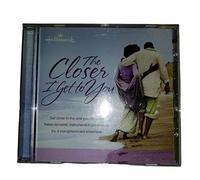 The Closer I Get To You
