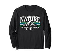 The Closer You are to Nature... Fun Outdoor Randonnée Camping Manche Longue
