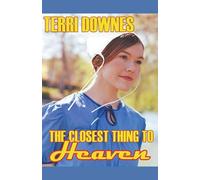 The Closest Thing To Heaven