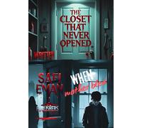 The Closet That Never Opened: A Story of Hidden Pain and Family Silence One book Two stories of suspense
