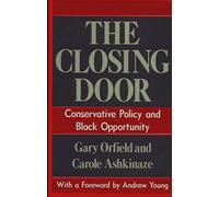 The Closing Door: Conservative Policy And Black Opportunity