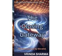 The Closing Gateway: My World Is Better Than Yours