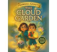The Cloud Garden: Book 2 - Story with Online Games, Activities & Digital Wisdom for Ages 6-8