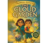 The Cloud Garden: Book 2 - Story with Online Games, Activities & Digital Wisdom for Ages 6-8