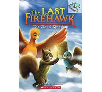 The Cloud Kingdom: A Branches Book (The Last Firehawk #7)