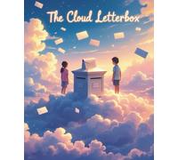 The Cloud Letterbox: A notebook about sky-mail, friendship, and imagination - Part of the Whispered Worlds Series