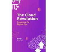 The Cloud Revolution: Powering The Digital Age