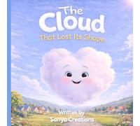 The Cloud That Lost Its Shape: A Story About Being Yourself