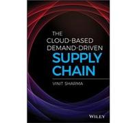 The CloudBased DemandDriven Supply Chain by Vinit Sharma Inconnu (Auteur)