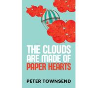 The Clouds Are Made Of Paper Hearts