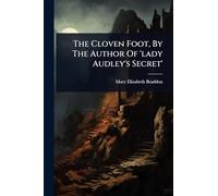 The Cloven Foot, By The Author Of 'lady Audley's Secret'