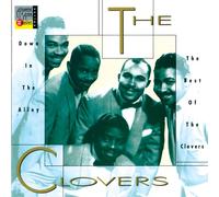 Clovers - Down in the Alley-Best of